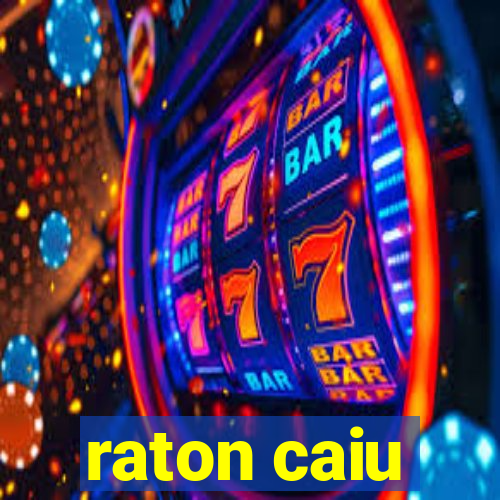 raton caiu